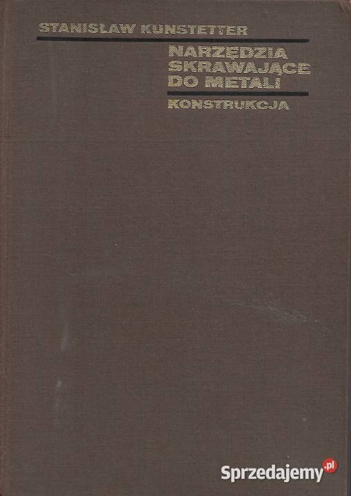 Narzędzia skrawające S Kunstetter technika, nauki techniczne Puławy
