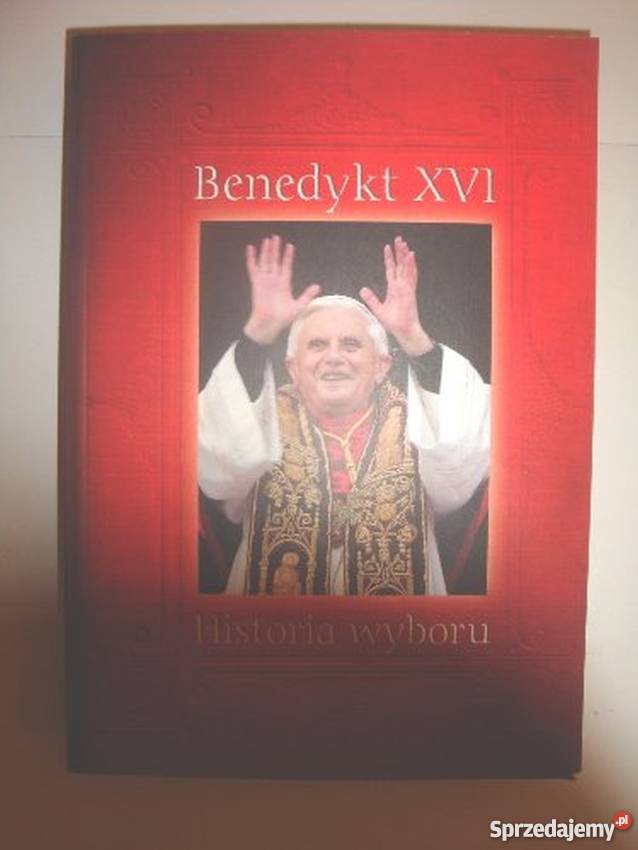 BENEDYKT XVI HISTORIA WYBORU Książki i Podręczniki podlaskie Białystok