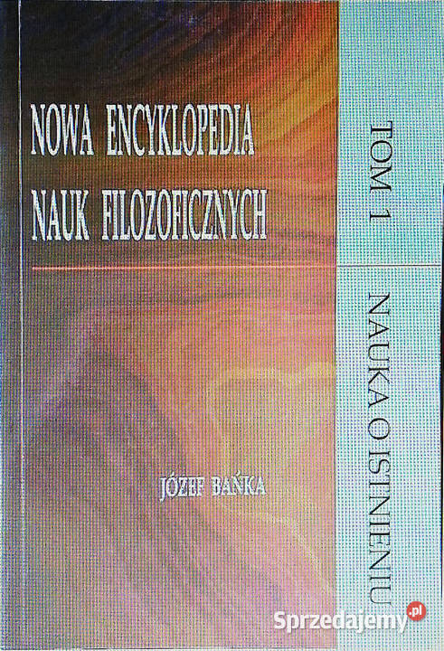 Nowa encyklopedia nauk filozoficznych Tom 1 łódzkie Łódź