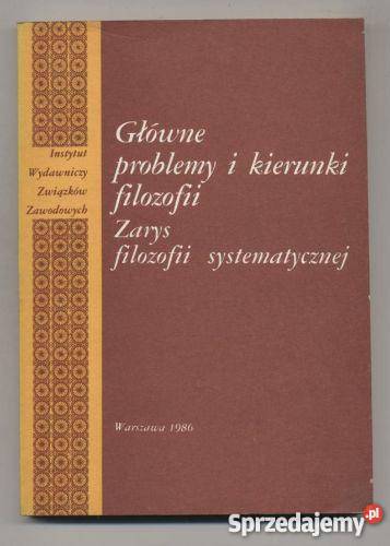 Główne problemy i kierunki filozofii Zarys