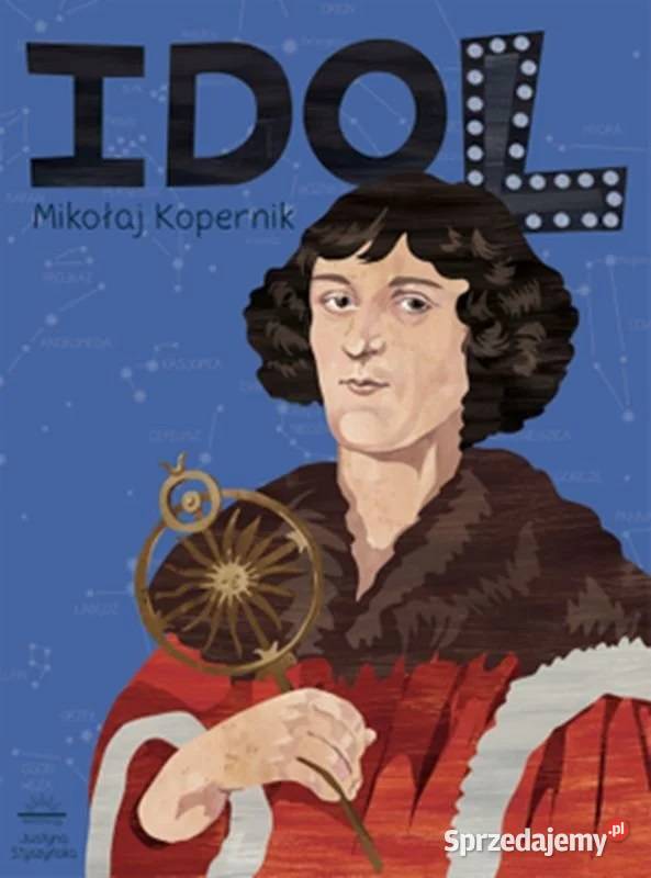 Idol Mikołaj Kopernik Justyna Styszyńska Warszawa sprzedam