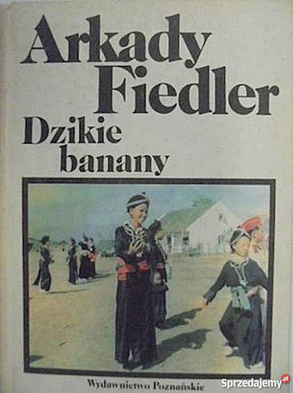 DZIKIE BANANY FIEDLER ARKADY Proza i poezja pomorskie