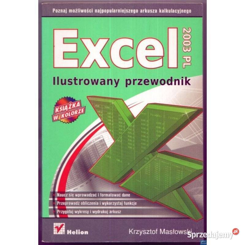 Excel 2003 Ilustrowany Przewodnik Masłowski K Katowice