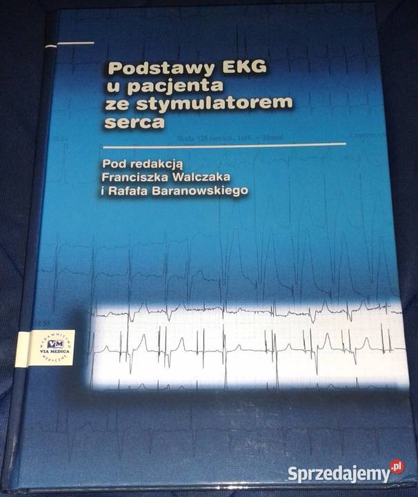 Podstawy EKG u pacjentów ze stymulatorem serca F lubelskie sprzedam