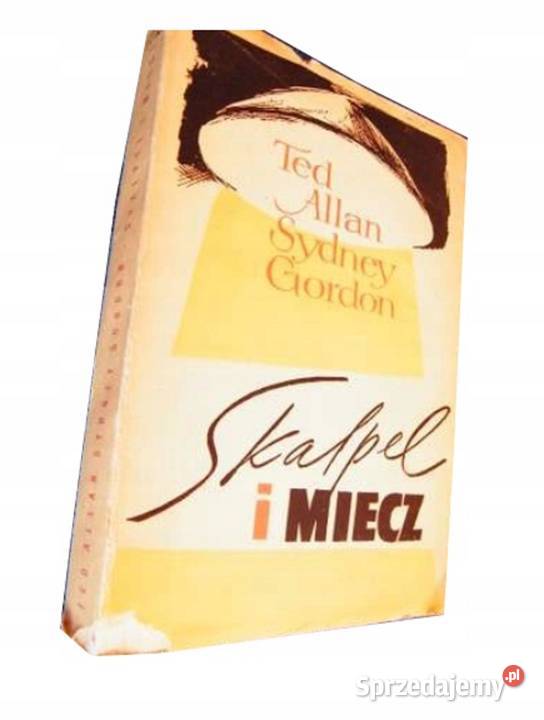 SKALPEL I MIECZ TED ALLAN SYDNEY GORDON Proza i poezja Książki i Podręczniki Sandomierz