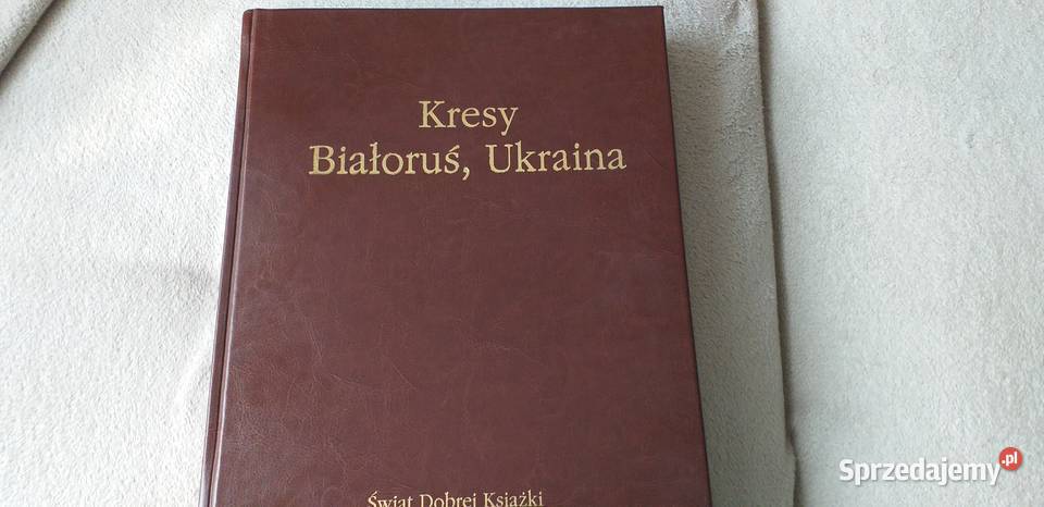 Kresy Białoruś Ukraina Kraków