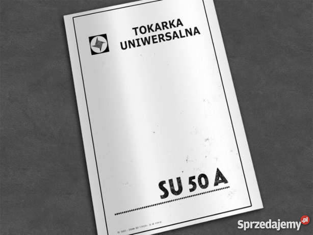 Tokarka SU 50a SU50a dokumentacja DTR Kalwaria Zebrzydowska sprzedam