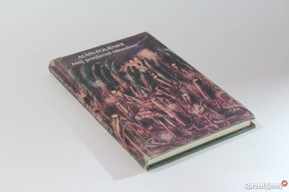 Mój przyjaciel Meaulnes AlainFournier FA Goleniów