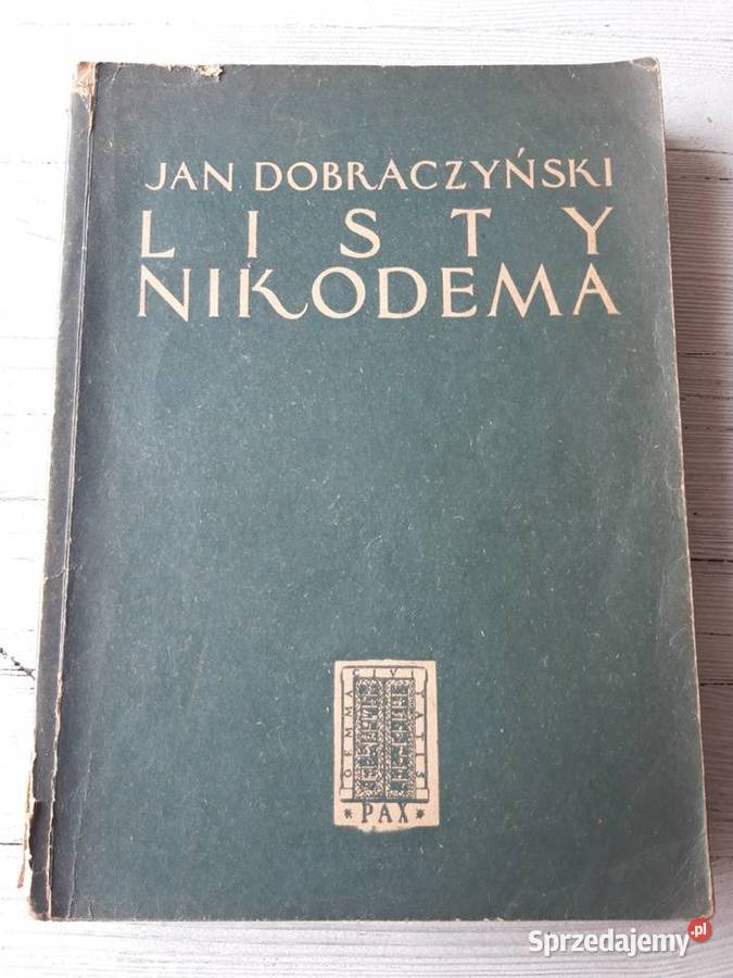 Listy Nikodema Jan Dobraczyński PAX 1952 Bielsko-Biała sprzedam