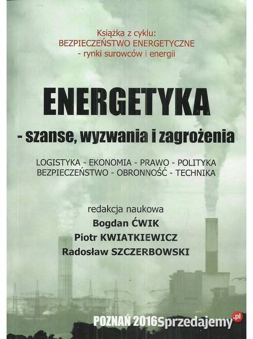 Energetyka szanse wyzwania i zagrożenia Łódź sprzedam
