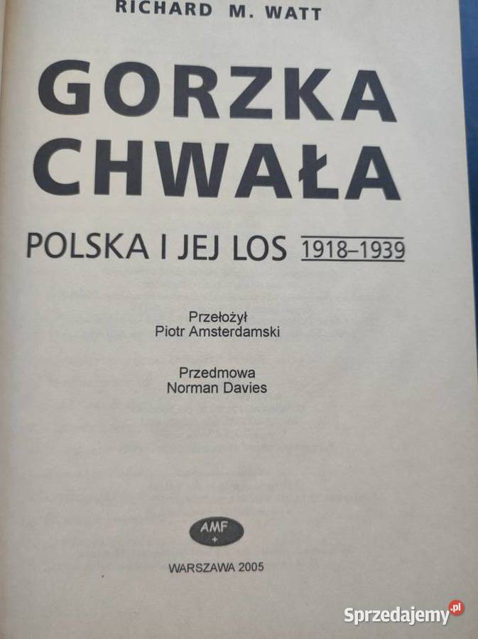 Gorzka chwała Polska i jej los 19181939 Richard Pozostałe Kielce