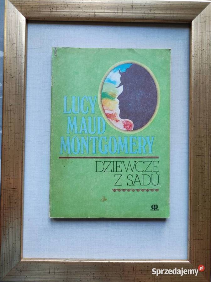 Dziewczę z sadu Lucy Maud Montgomery Kielce