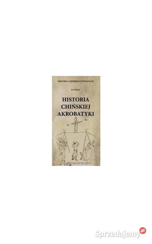 Historia chińskiej akrobatyki Łódź