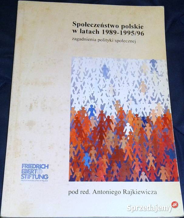 Społeczeństwo Polskie W Latach 1989 9596 A Rajkiewicz Chełm Sprzedajemypl 9816
