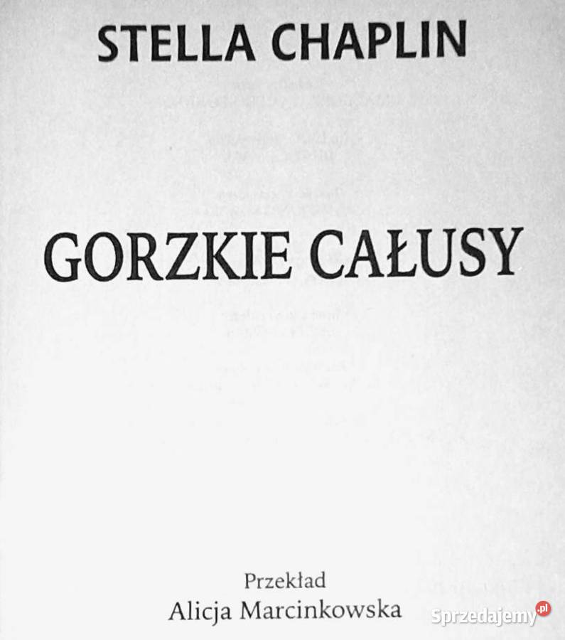 Gorzkie całusy Stella Chaplin Chełm