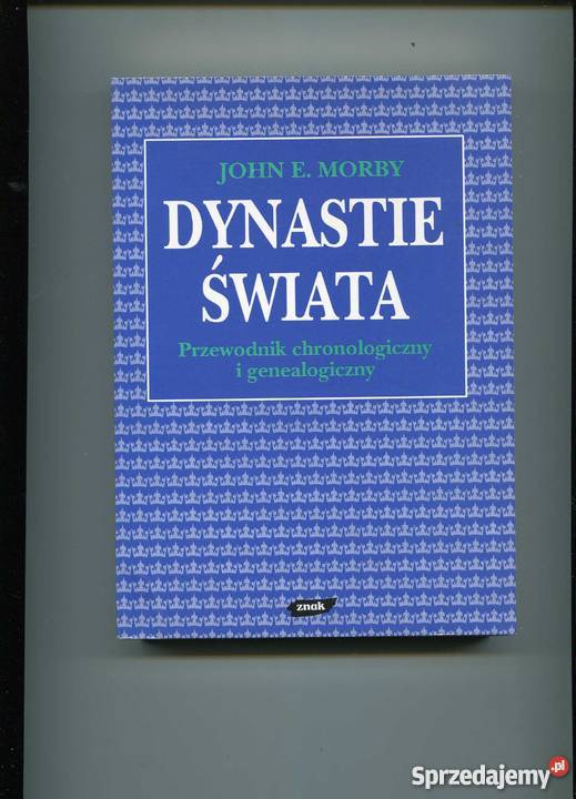 Dynastie Świata Przewodnik chronologiczny i Szczecin