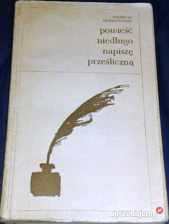 Powieść niedługo napiszę prześliczną Eugeniusz lubelskie Chełm
