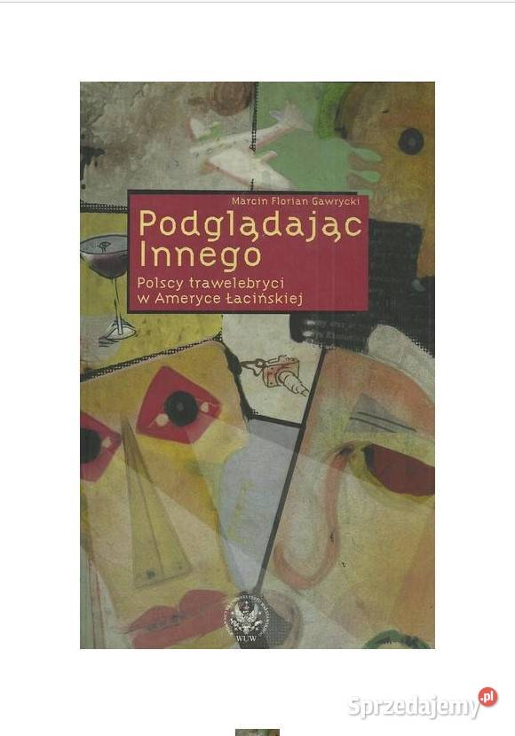 Podglądając Innego Polscy trawelebryci w Ameryce Książki naukowe i popularnonaukowe