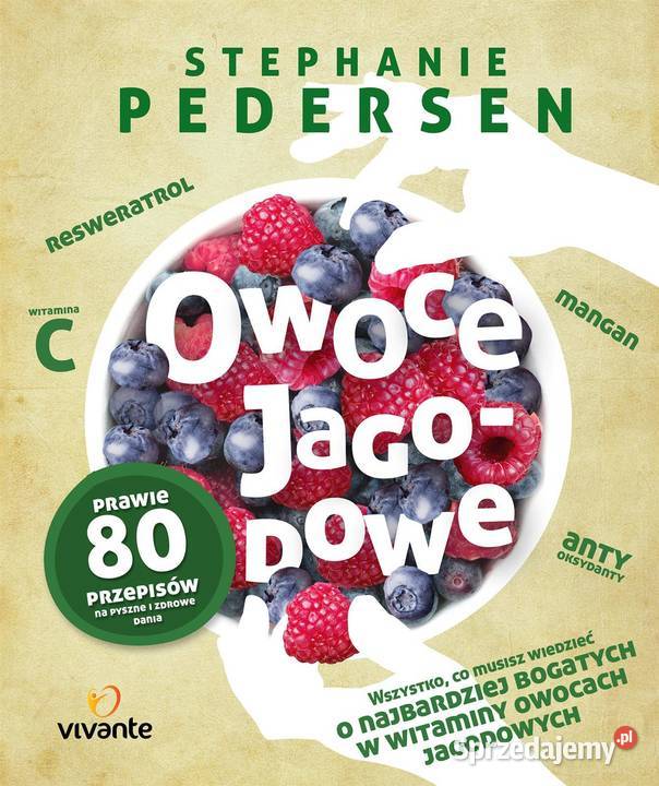 Owoce jagodowe Stephanie Pedersen Kraków