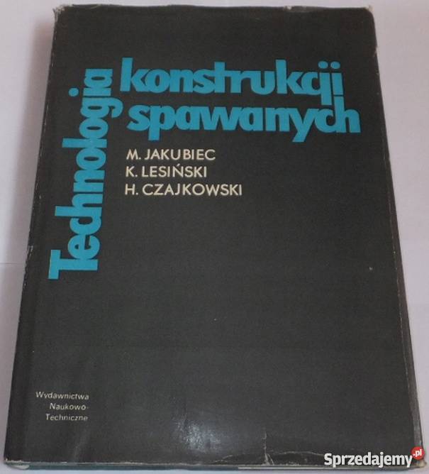 TECHNOLOGIA KONSTRUKCJI SPAWANYCH mazowieckie Radom