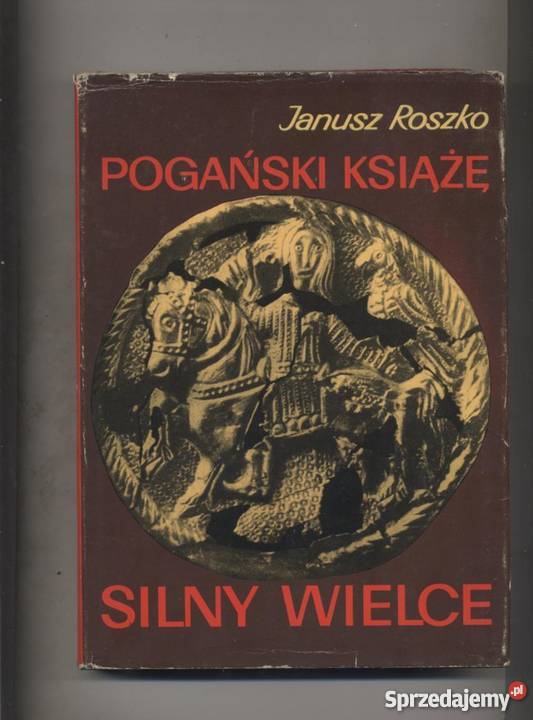Pogański książę silny wielce Pozostałe Szczecin