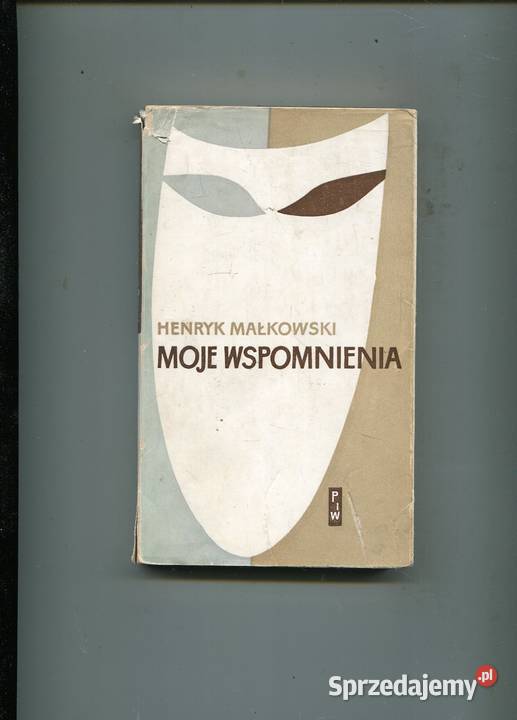 Moje wspomnienia Henryk Małkowski miękka z obwolutą Szczecin