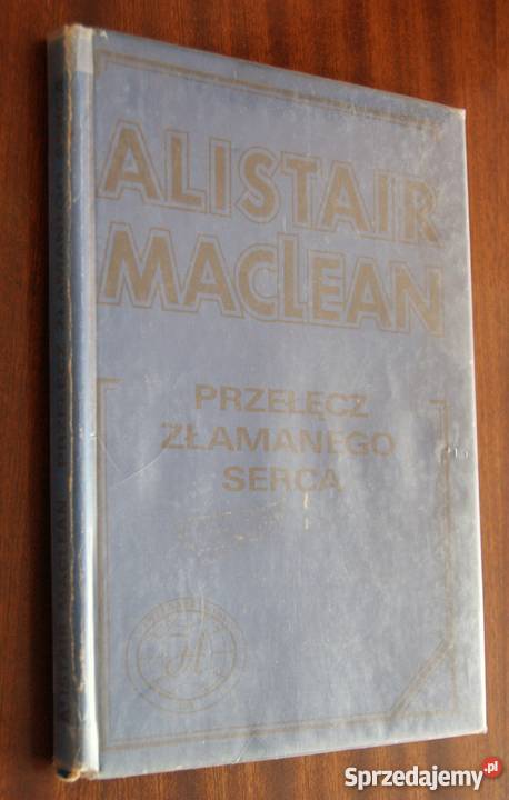Alistair MacLean Przełęcz Złamanego Serca Parczew