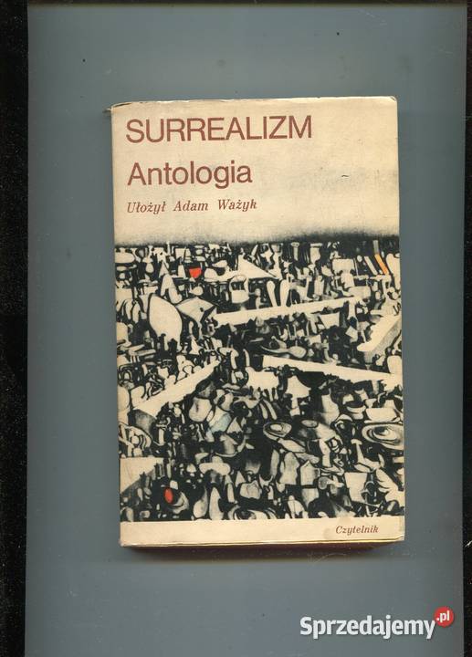 Surrealizm Antologia Ułożył Adam Ważyk Szczecin