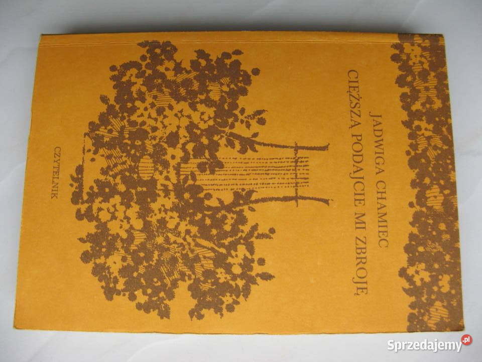 Cięższą podajcie mi zbroję Jadwiga Chamiec miękka Poznań sprzedam