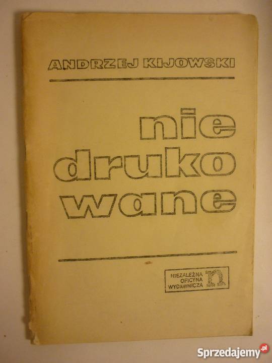 NIEDRUKOWANE ANDRZEJ KIJOWSKI kujawsko-pomorskie