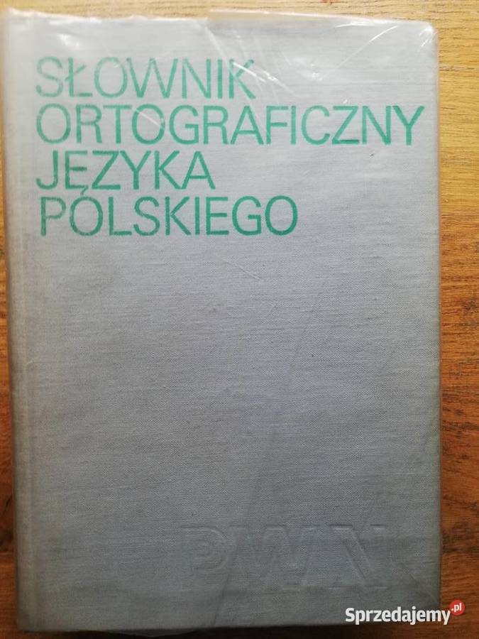 Słownik ortograficzny języka polskiego wraz z zas. pisowni