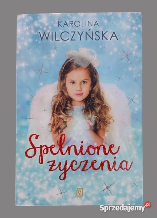 Spełnione życzenia Karolina Wilczyńska Chrzanów