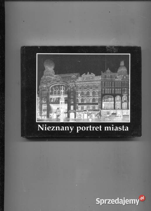 Nieznany portret miasta Fotografie Wrocławia z Szczecin sprzedam