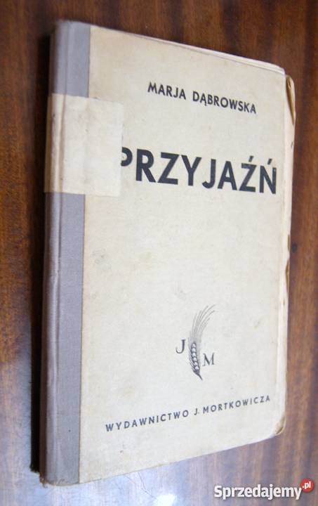 Maria Dąbrowska Przyjaźń 1938 literatura piękna - proza polska Proza i poezja Parczew sprzedam