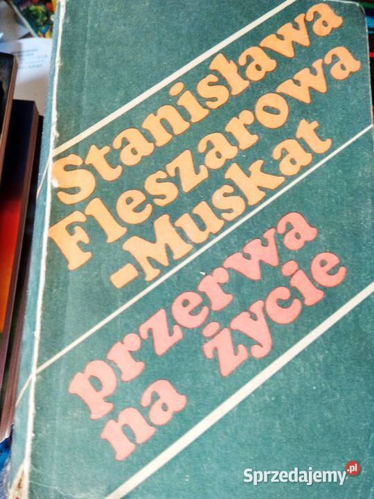 Przerwa na Życie książka Fleszarowa Muskat Antykwariat