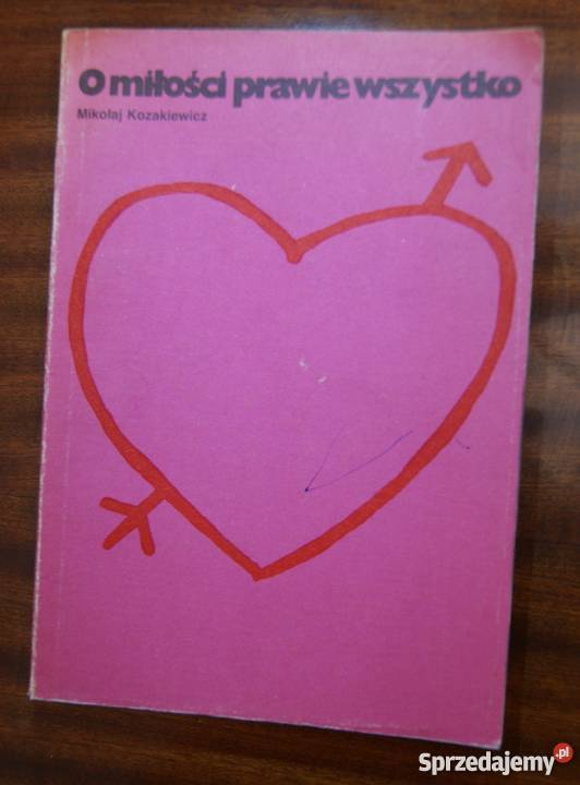 Mikołaj Kozakiewicz O miłości prawie wszystko lubelskie sprzedam