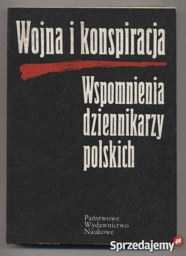 Wojna i konspiracjaWspomnienia dziennikarzy Szczecin sprzedam