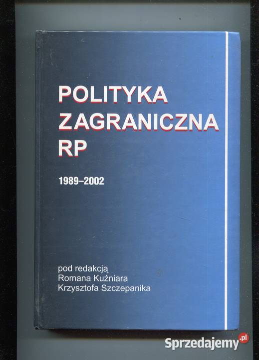 Polityka zagraniczna RP 1989 2002 Kuźniar Szczecin