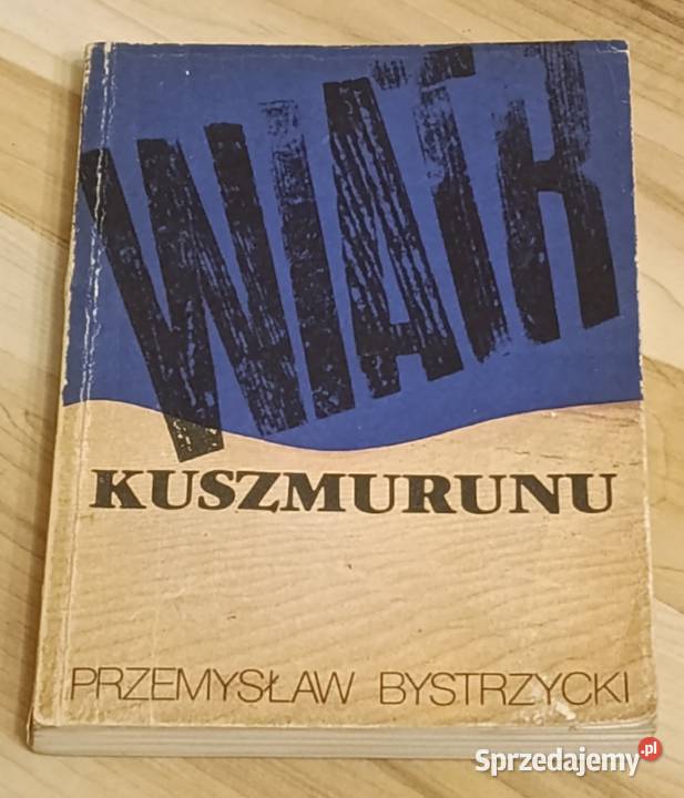 Przemysław Bystrzycki Wiatr Kuszmurunu Siedlce