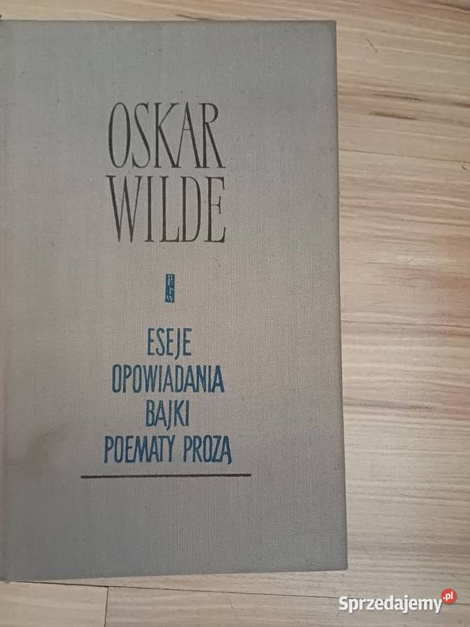 Oskar Wilde Eseje Opowiadania Bajki Poematy Łódź sprzedam
