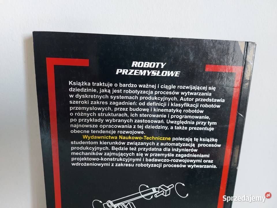 książka Roboty przemysłowe Budowa i zastosowanie Rok wydania 2004