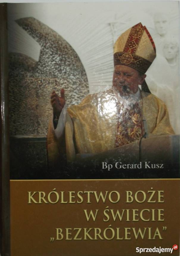 KRÓLESTWO BOŻE W ŚWIECIE BEZKRÓLEWIA małopolskie sprzedam