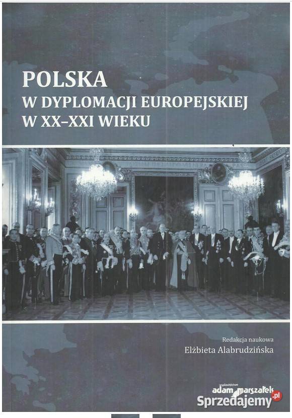 Polska w dyplomacji europejskiej w XXXXI wieku Łódź