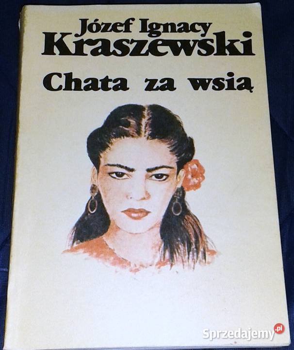 Chata wsią Józef Ignacy Kraszewski lubelskie Chełm sprzedam