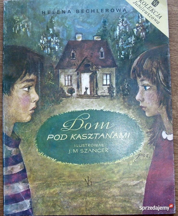 Dom pod kasztanami Helena Bechlerowa Gniezno sprzedam