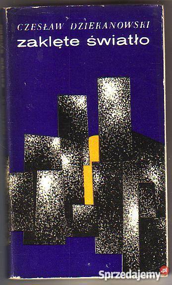 7832 ZAKLĘTE ŚWIATŁO CZESŁAW DZIEKANOWSKI Czyrna
