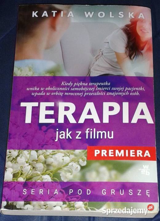 Terapia z filmu Seria pod gruszę Katia Wolska Chełm