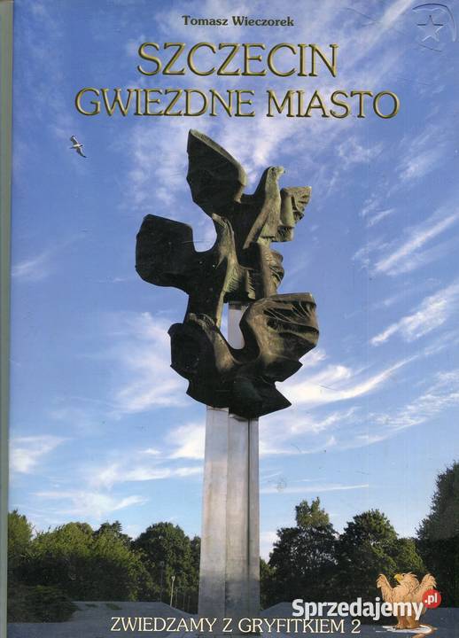 Szczecin gwiezdne miasto Zwiedzamy z Gryfitkiem Rok wydania 2020