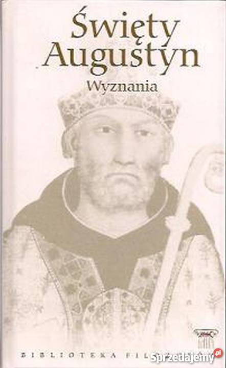 ŚWIĘTY AUGUSTYN WYZNANIA Białystok