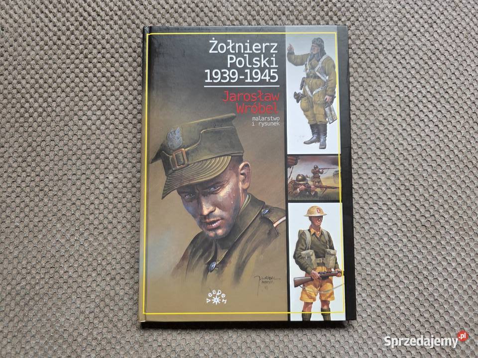 Żołnierz Polski 19391945 Jarosław Wróbel małopolskie Kraków